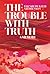 The Trouble with Truth by Elizabeth Kelly Stephenson