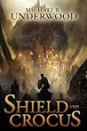 Shield and Crocus by Michael R. Underwood