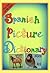 Spanish Picture Dictionary for Kids of All Ages