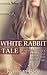 White Rabbit Tale: Complete Trilogy