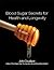 Blood Sugar Secrets for Health and Longevitiy