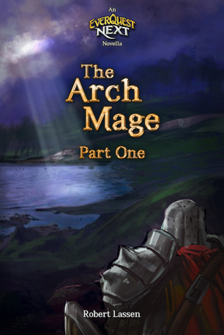 The Arch Mage (Part One): An Everquest Next Novella