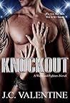 Knockout by J.C. Valentine Knockout by J.C. Valentine