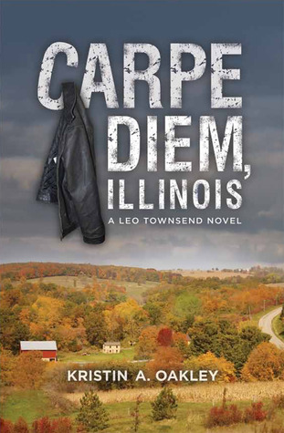 Carpe Diem, Illinois (Leo Townsend, #1)