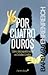 Por cuatro duros. Cómo (no) apañárselas en Estados Unidos