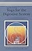 The Practice of Yoga for the Digestive System by Shankardevananda The Practice of Yoga for the Digestive System by Shankardevananda
