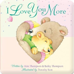 I Love You More (Padded Board Book)