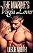 The Marine's Virgin Lover (Denver Men, #2)