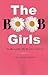 The BOOB Girls by Joy  Johnson