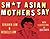 Sh*t Asian Mothers Say