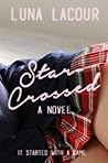Star-Crossed by Luna Lacour