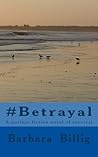 #Betrayal: A fiction novel of survival