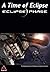 A Time of Eclipse