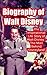 Biography of Walt Disney by Steve Walters