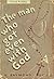 The man who got even with God; by M. Raymond The man who got even with God; by M. Raymond