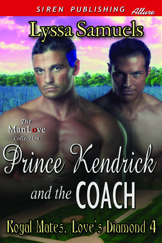 Prince Kendrick and the Coach (Royal Mates, Love's Diamond #4)