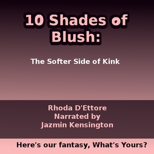 The Softer Side of Kink (10 Shades of Blush, #1)