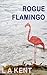 Rogue Flamingo