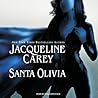Santa Olivia by Jacqueline Carey