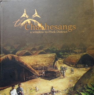 The Chakhesangs, a window to Phek district
