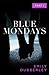 Blue Mondays Part Two