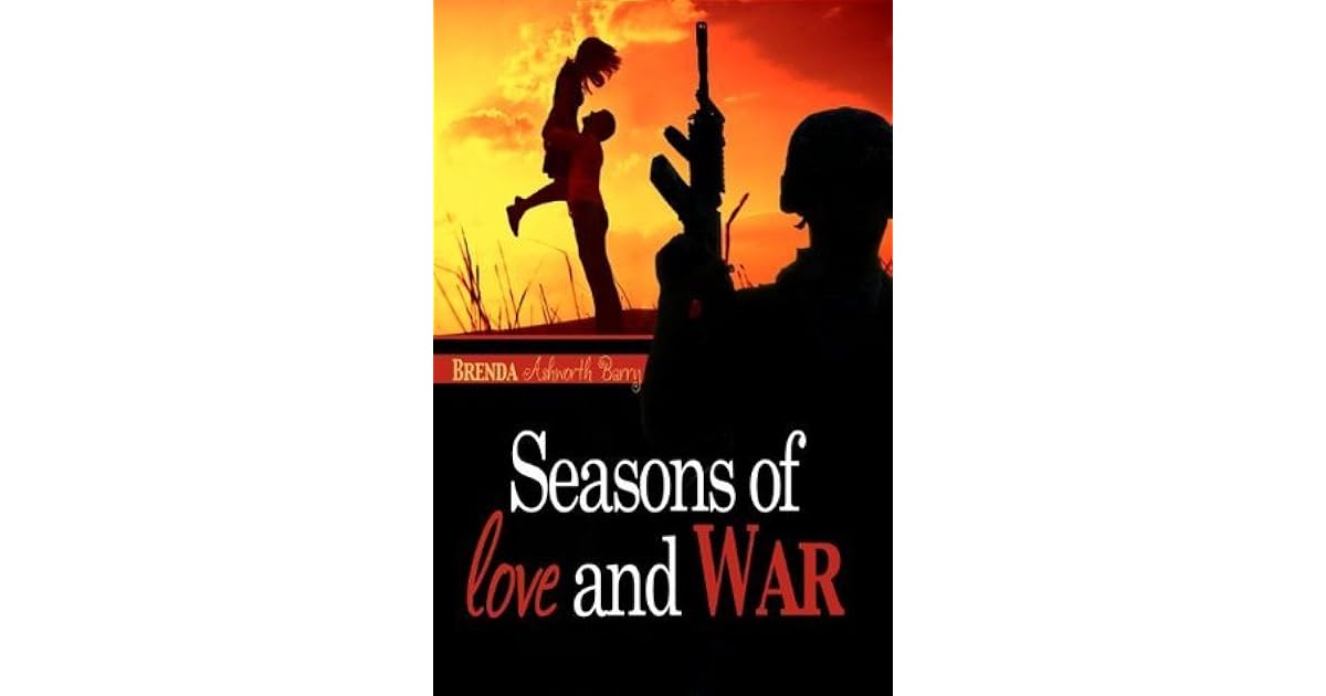 Seasons Of Love And War By Brenda Ashworth Barry