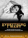 Everything I Want by K.L. Shandwick