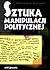 Sztuka manipulacji politycznej