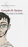 Un viaje a la India by Gonçalo M. Tavares