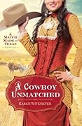 A Cowboy Unmatched  (Archer Brothers, #2.25)