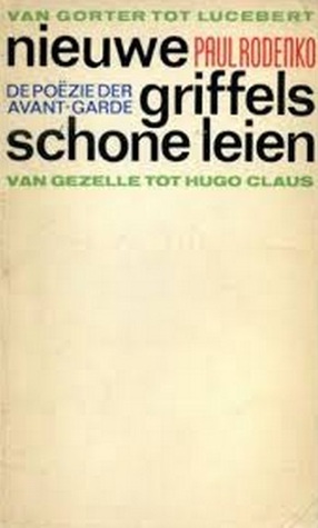 Nieuwe griffels schone leien: De poezie der avant-garde (Paperback)