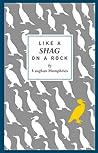 Like a Shag on a Rock by Vaughan Humphries