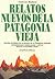 Relatos nuevos de la patagonia vieja by Andreas Madsen