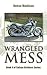 Wrangled Mess (Colson Broth...