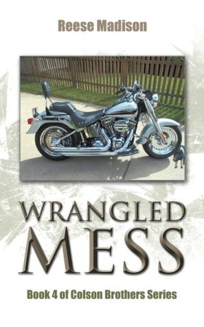 Wrangled Mess (Colson Brothers, #4)