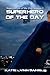Superhero of the Day (Supervillain of the Day #2.1)