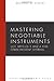 Mastering Negotiable Instruments (UCC Articles 3 and 4) and Other Payment Systems (Mastering Series)