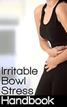 The Irritable Bowel Stress Handbook
