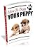 How To Train Your Puppy