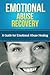 Emotional Abuse Recovery: A Guide for Emotional Abuse Healing (Emotionally Abusive Relationship, Marriage)