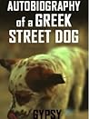 Autobiography of a Greek Street Dog