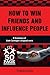How to Win Friends and Influence People by Trisha Lively