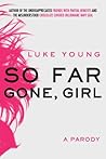 So Far Gone, Girl...