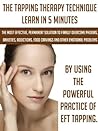 Book cover for Tapping: Learn EFT in 5 Min - The Effective Tapping Solution for Anxiety, Addictions, Weight Loss & Wealth by Using the Tapping Therapy