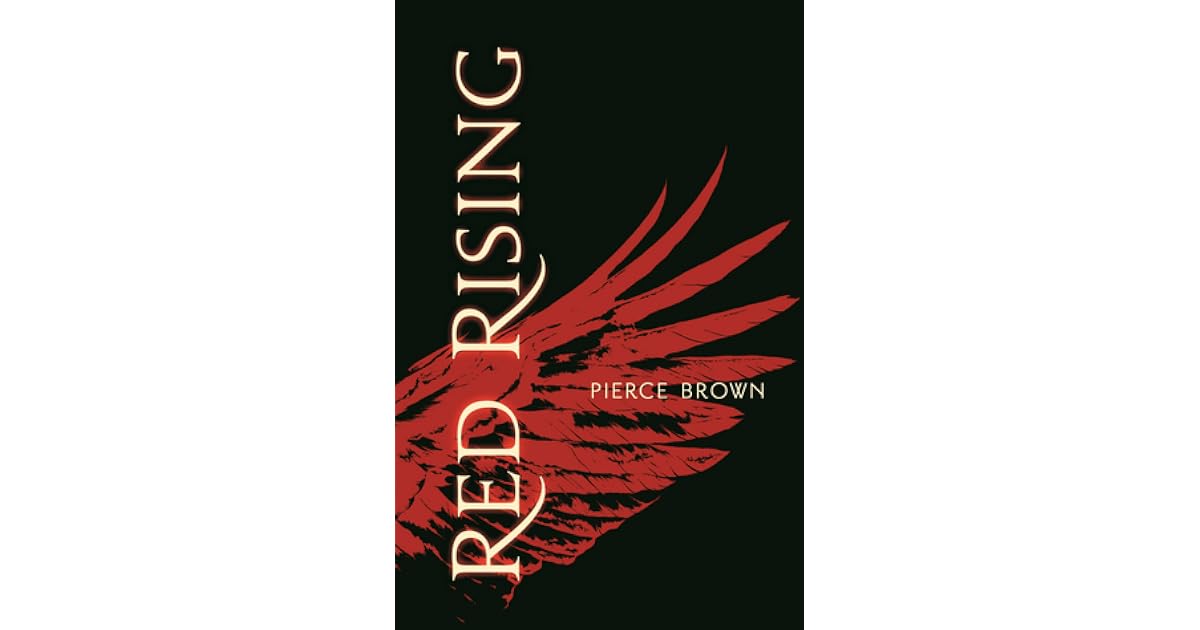 Red Rising (Red Rising Trilogy, #1) by Pierce Brown