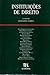 Instituições de Direito - Filosofia e Metodologia do Direito - Vol II