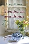 Tiempo de arándanos by Mary Simses