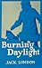 Burning Daylight