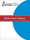CNOR Exam Practice: CNOR Practice Test and Exam Review for the CNOR Exam