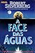 A Face das Águas (Colecção Nébula, #49)